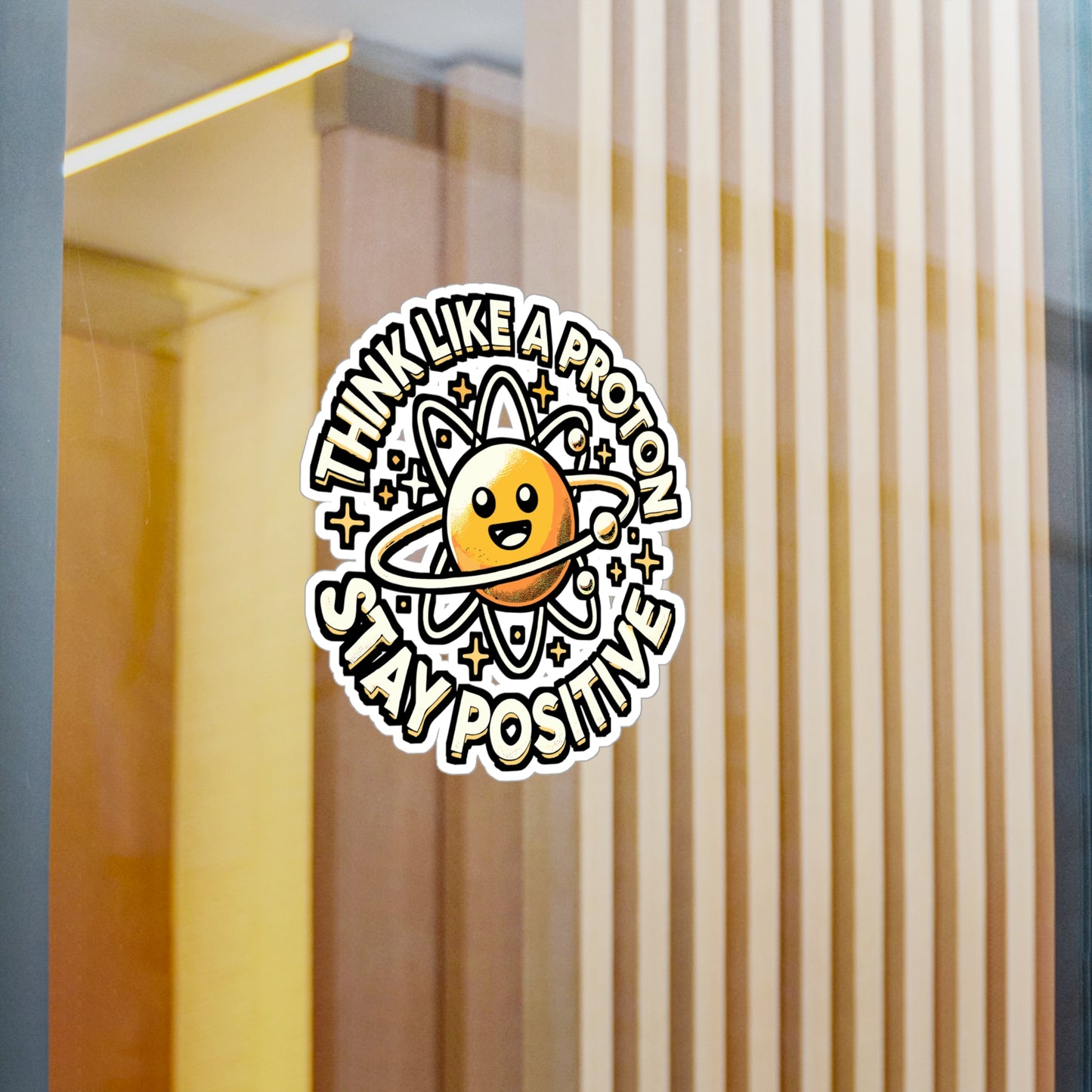Think Like A Proton Stay Positive – Funny Chemistry Sticker for Laptop or Water Bottle | Science Nerd Gift, Acid Vinyl Decal
