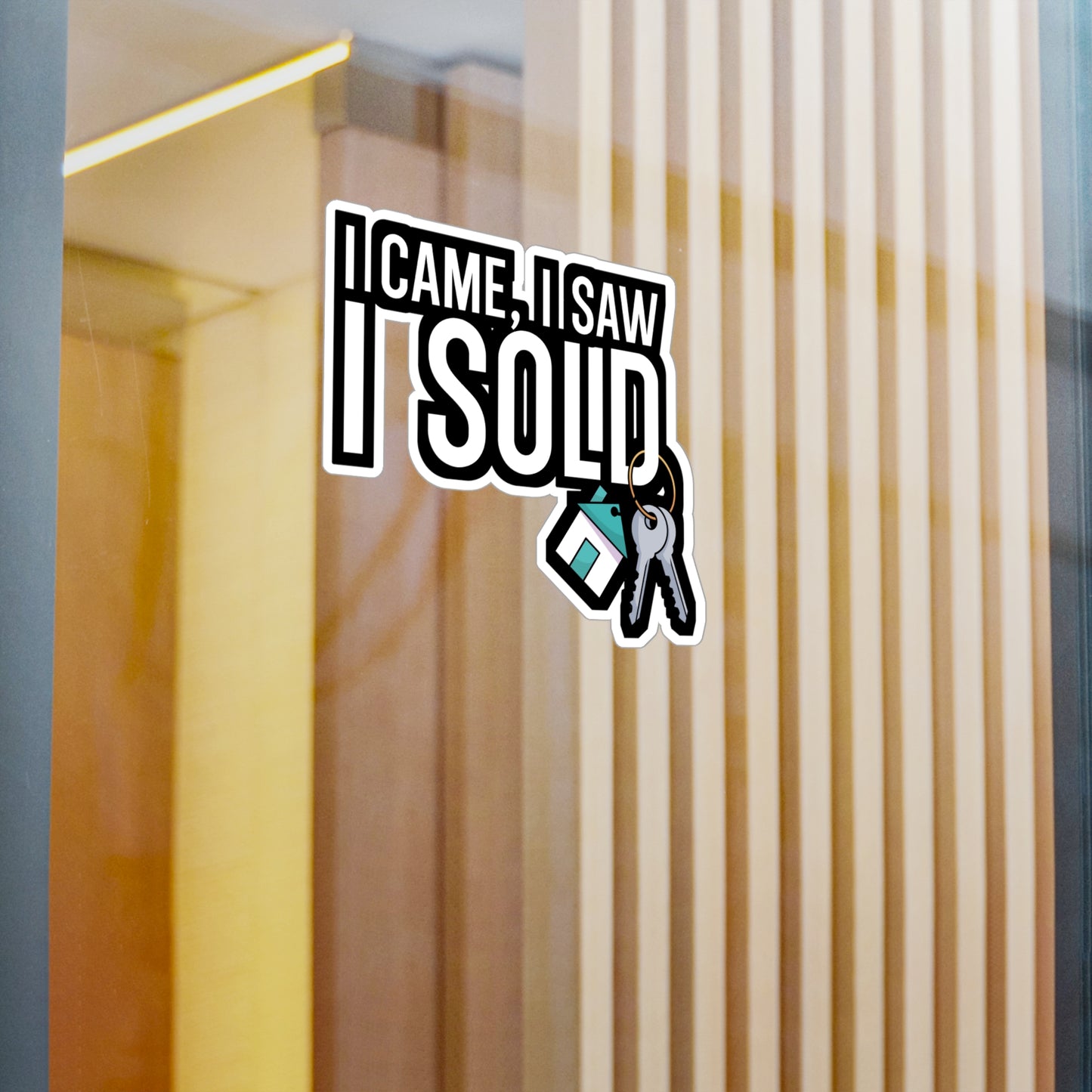 I came i saw i sold - Real estate Sticker for Car, Wall, Laptop, Window, Truck Real estate Gift Vinyl Real estate agent Decal Sticker