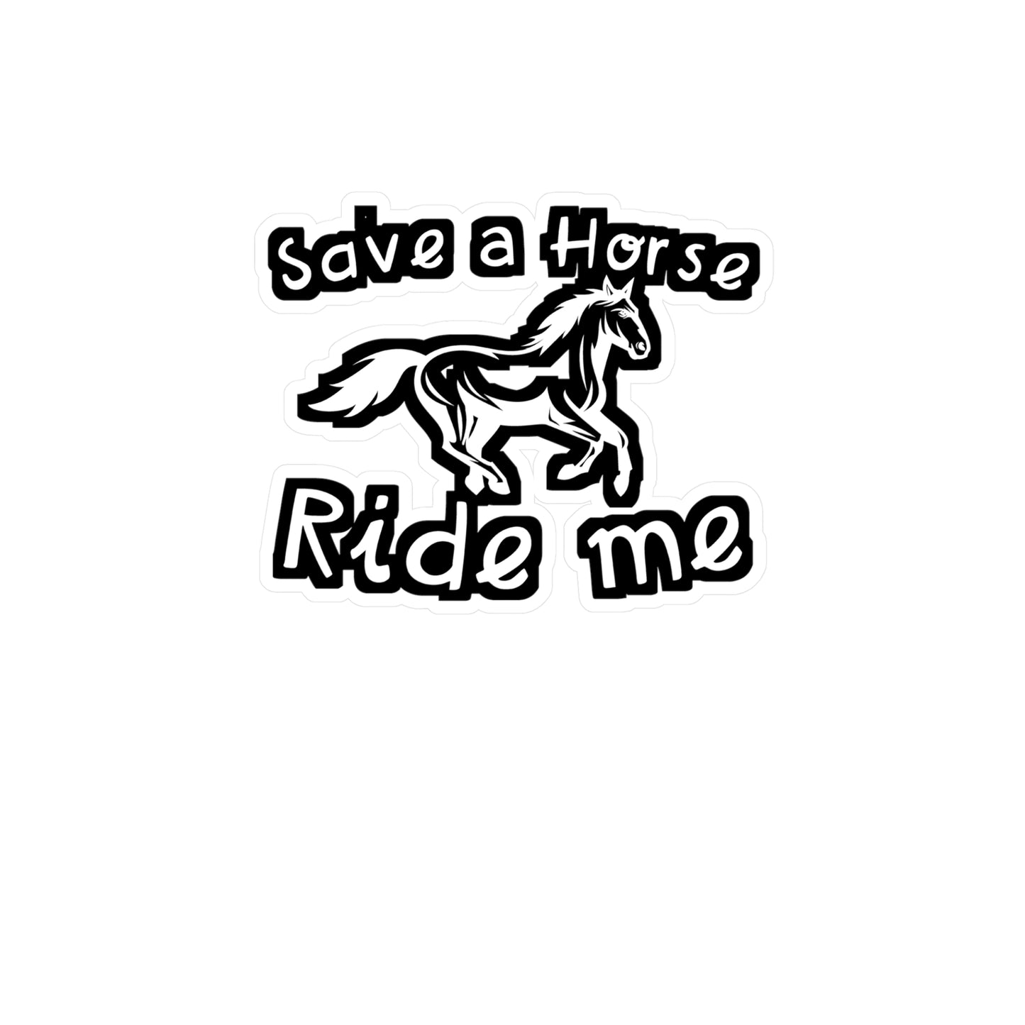 Save a Horse Ride Me - Cowboy Sticker for Wall, Laptop, Window, Truck, Car Cowboy Gift Vinyl Rodeo Decal Sticker