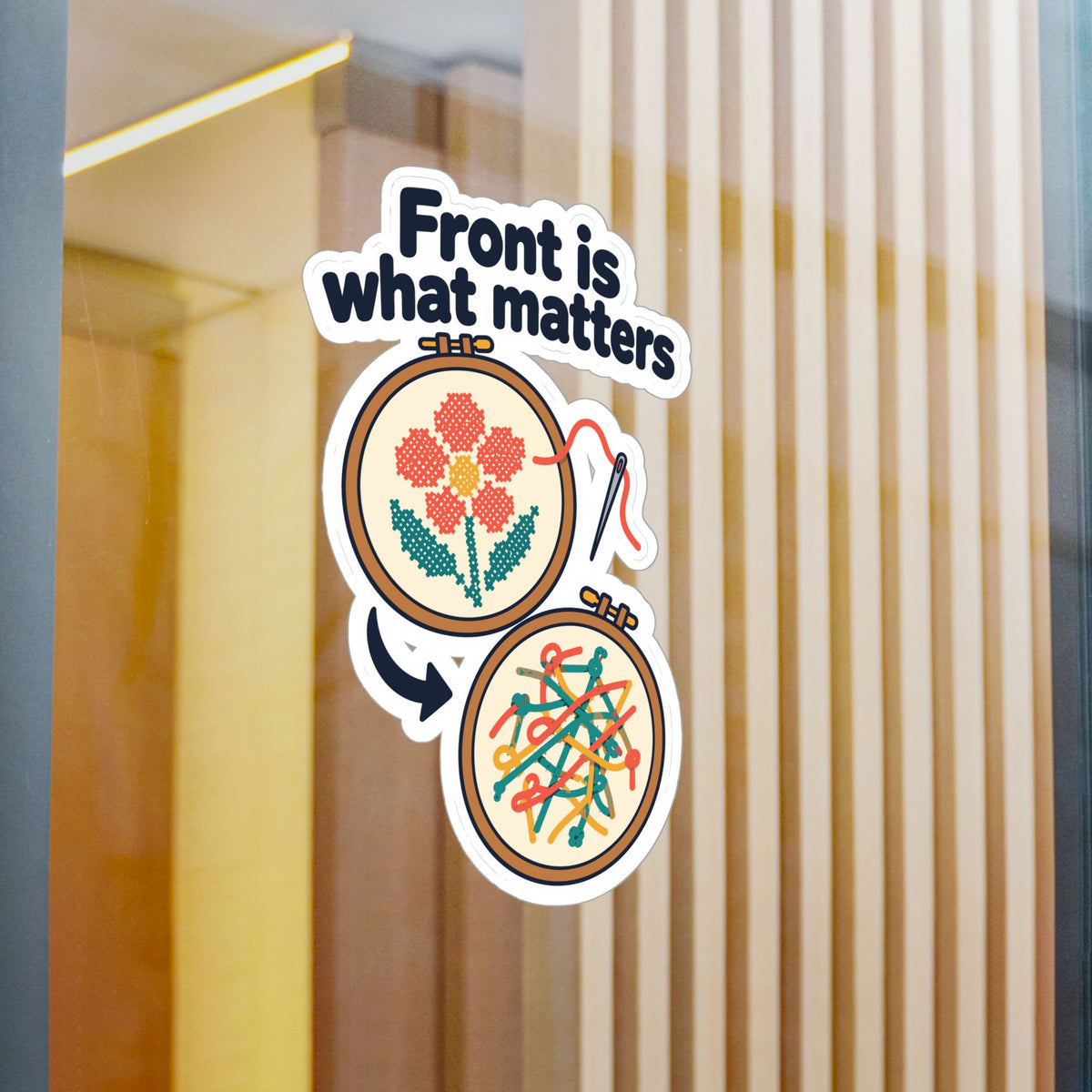 Embroidery Sticker - Front is what matters - Needlework Design for Crafting and Stitching Fans, Decals for Laptop or Water Bottle