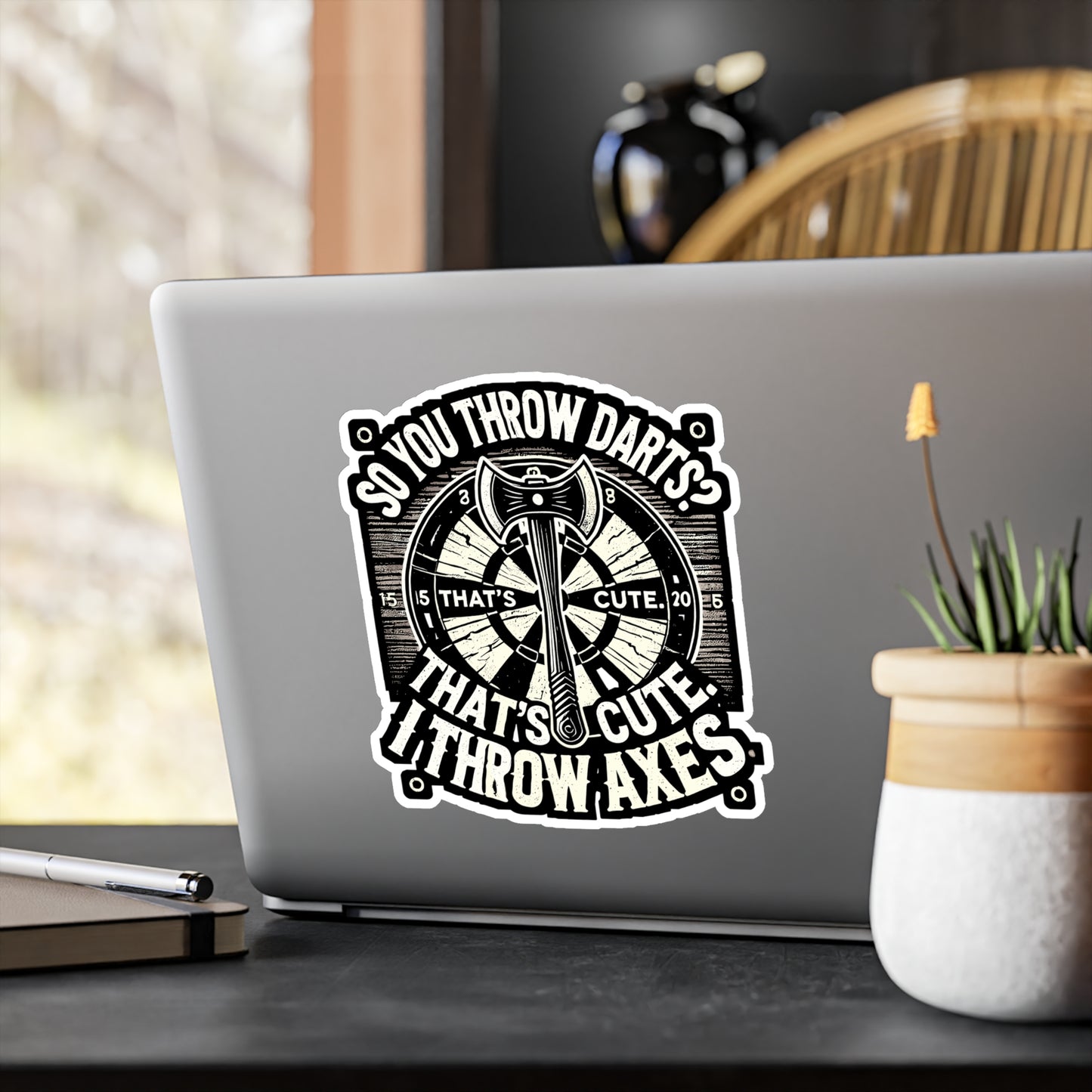 So You Throw Darts? That's Cute - Axe throwing Sticker for Laptop Sticker. Water Bottle Sticker, Vinyl Axe Decal - Axe throwing Gift