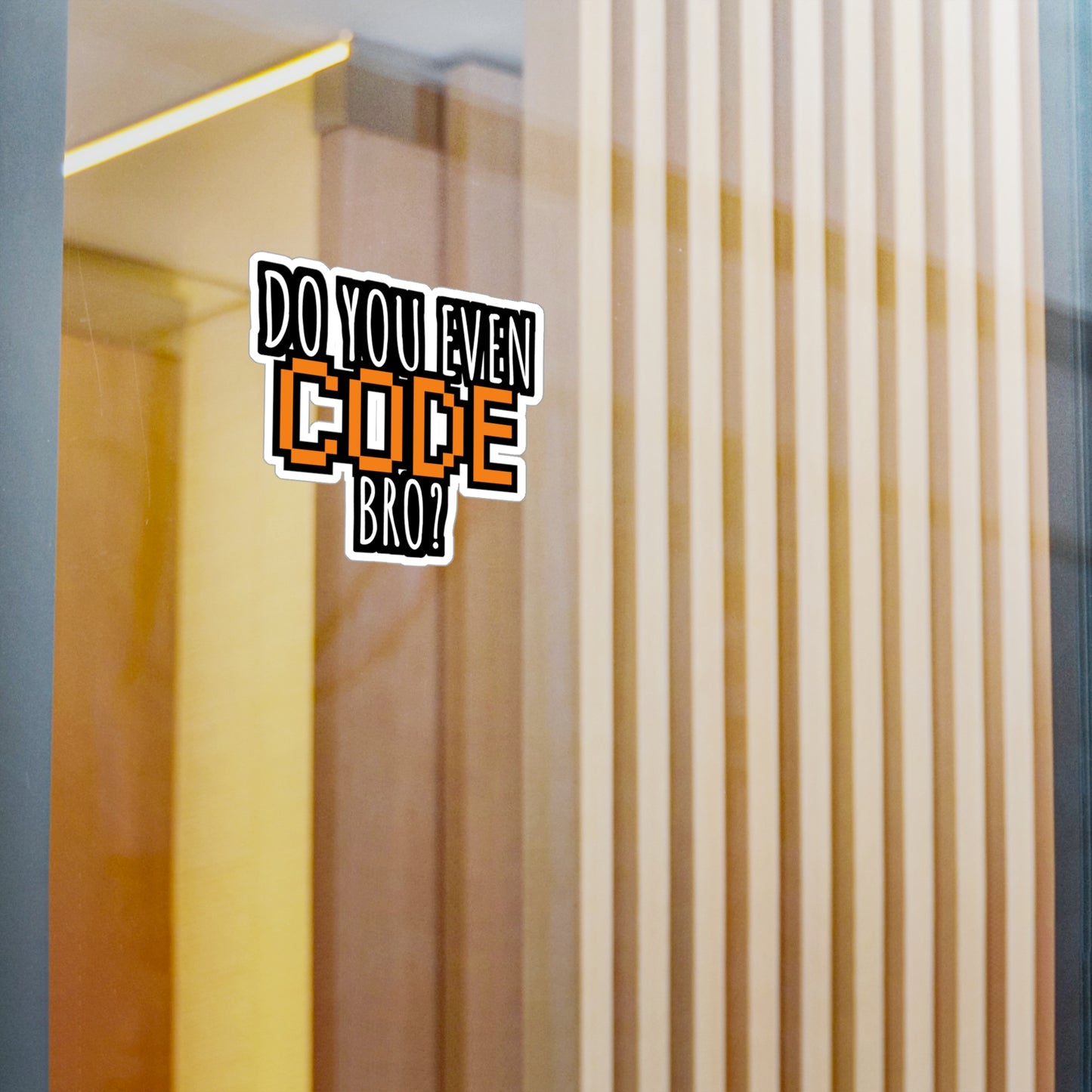 Coding Do you even code bro orange - Developer Sticker for Wall, Laptop, Window, Truck, Car Developer Gift Vinyl Software developer Decal Sticker