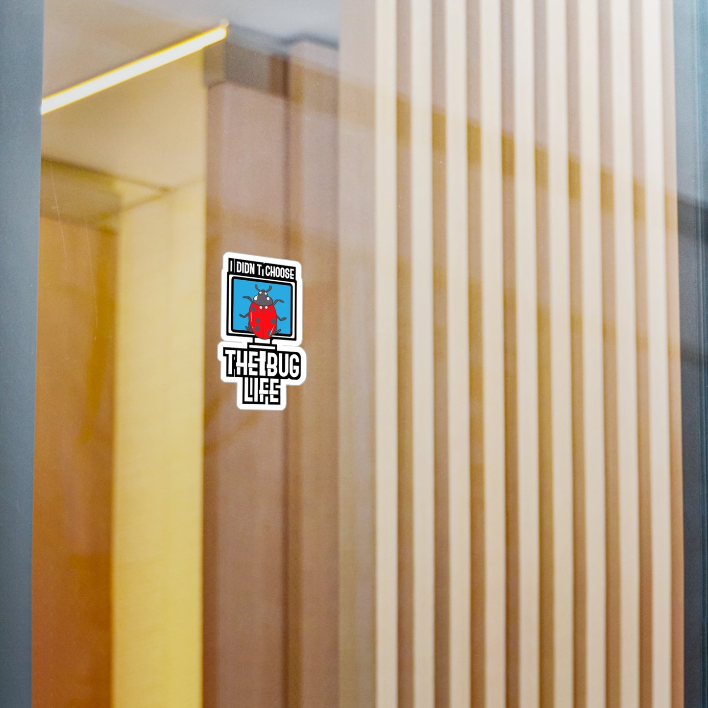 I Didn't Choose The Bug Life - Sqa Sticker for Laptop Sticker. Water Bottle Sticker, Vinyl Software-quality Decal - Sqa Gift