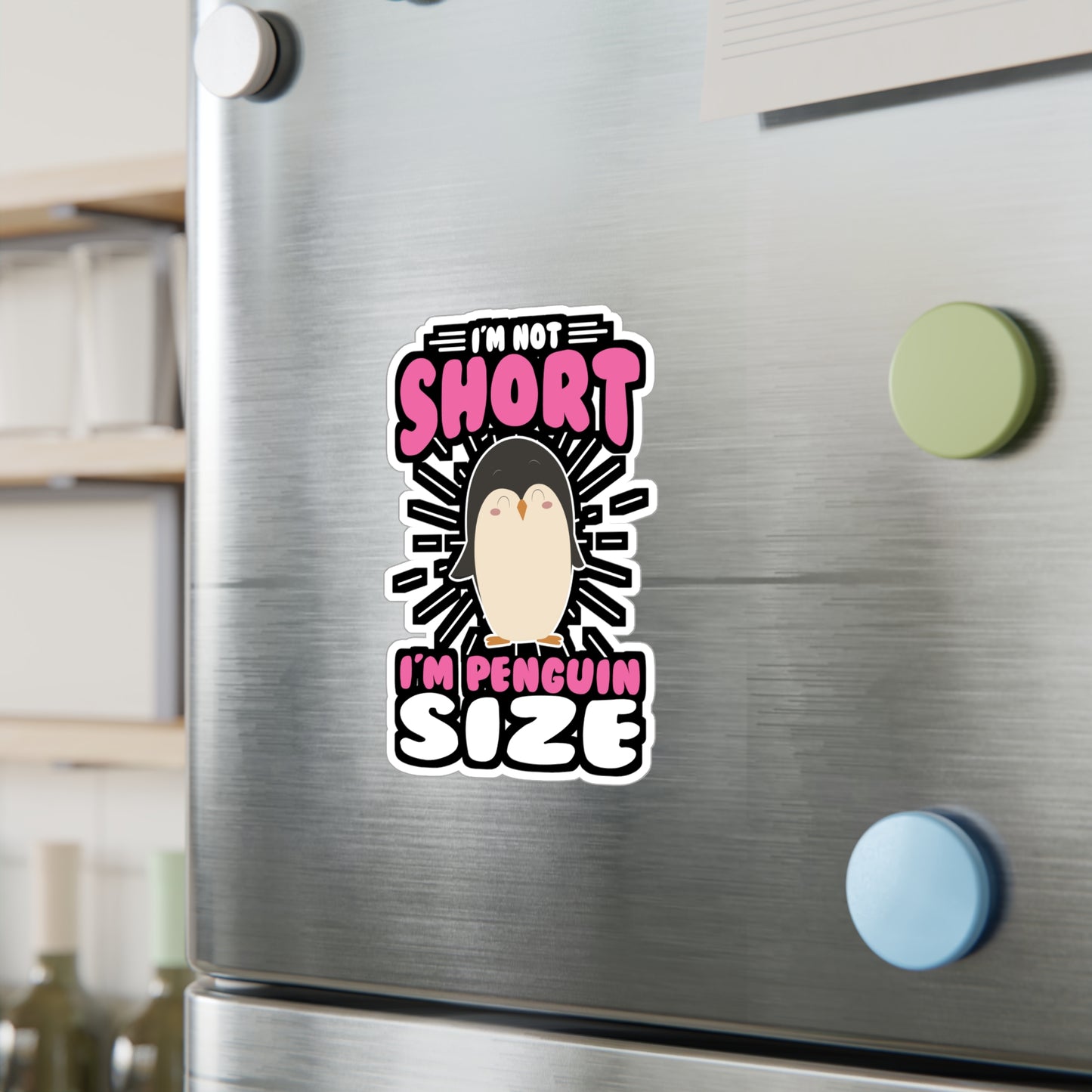 I'm Not Short I'm Penguin Size - Penguin Sticker for Laptop Sticker. Water Bottle Sticker, Vinyl Small Decal - Penguin Gift