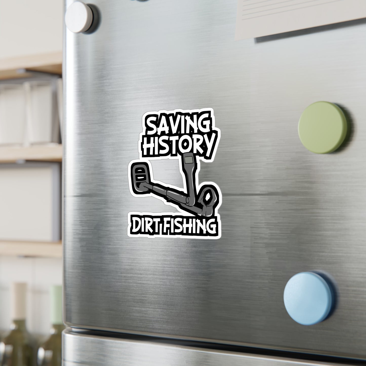 Saving History Dirt Fishing - Geocaching Sticker for Laptop Sticker. Water Bottle Sticker, Vinyl Geocacher Decal - Geocaching Gift