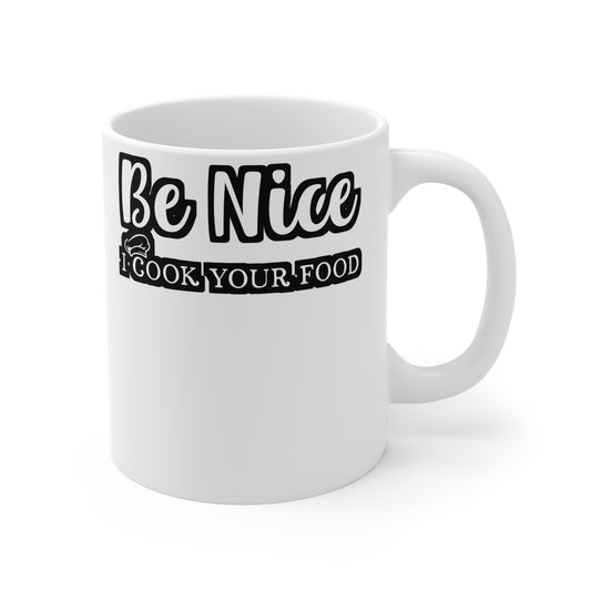 Be Nice I Cook Your Food - Lunch lady Mug for Coffee 11oz. Lunch lady Cup, White ceramic, Lunch Mug, School Tea Cup - Lunch lady Gift