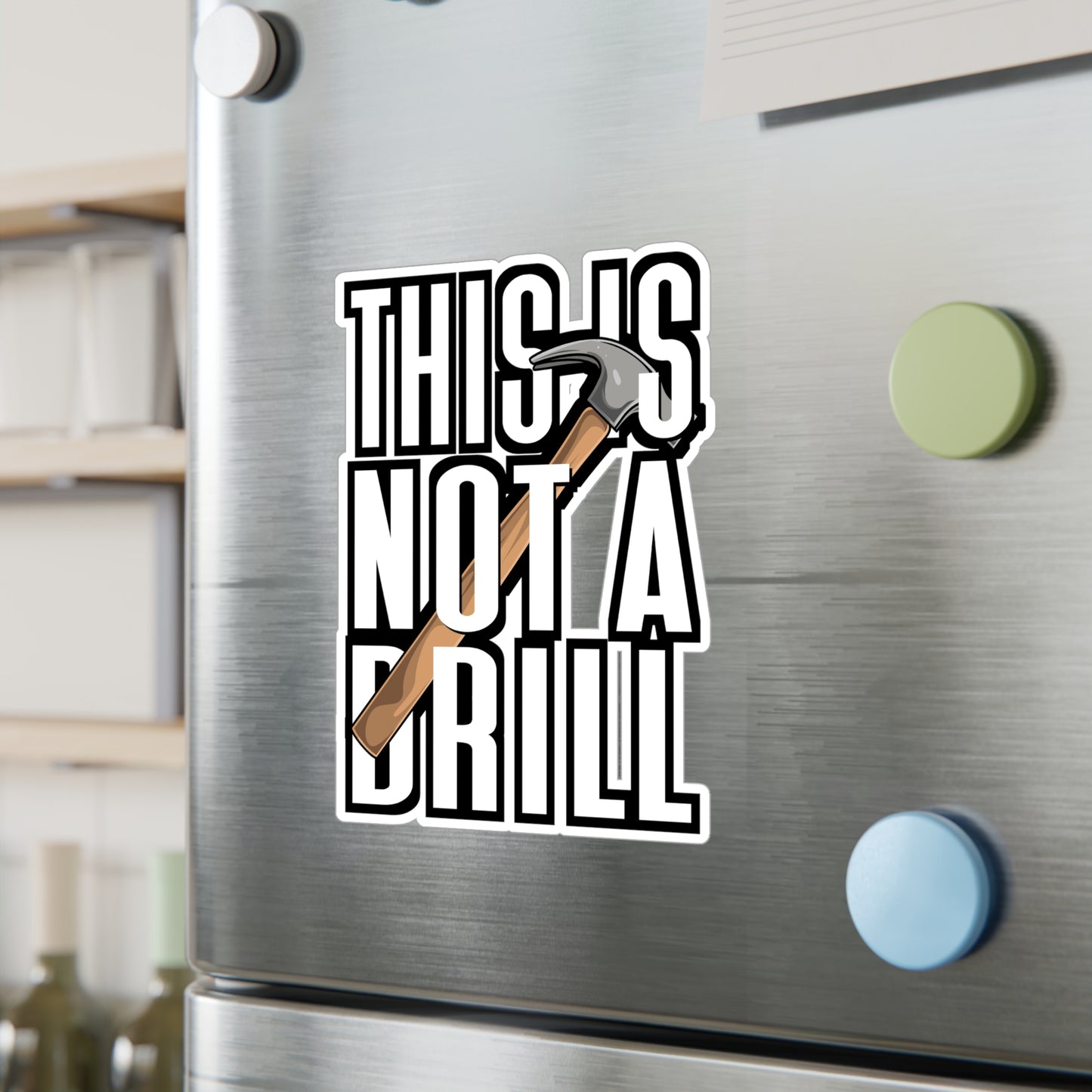 This Is Not A Drill - Carpenter Sticker for Laptop Sticker. Water Bottle Sticker, Vinyl Hammer Decal - Carpenter Gift