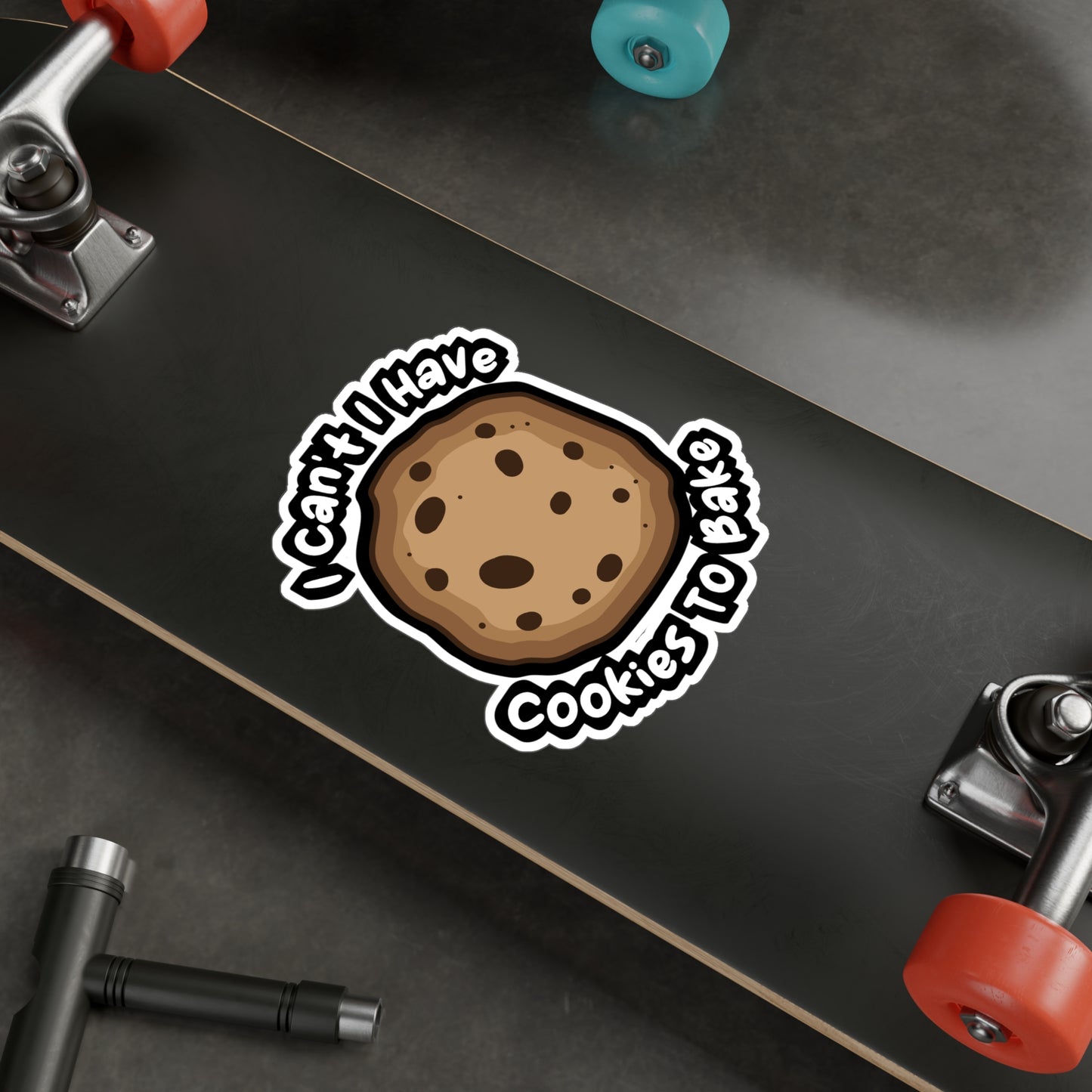 I Can't I Have Cookies To Bake - Baking Sticker for Laptop Sticker. Water Bottle Sticker, Vinyl Whisk Decal - Baking Gift