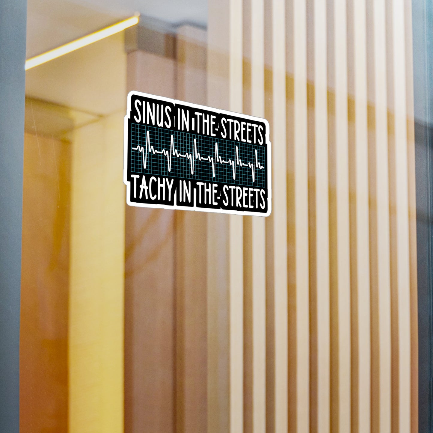 Sinus in the Streets Tachy In The Sheets - Nurse Sticker for Laptop Sticker. Water Bottle Sticker, Vinyl Sinus Decal - Nurse Gift