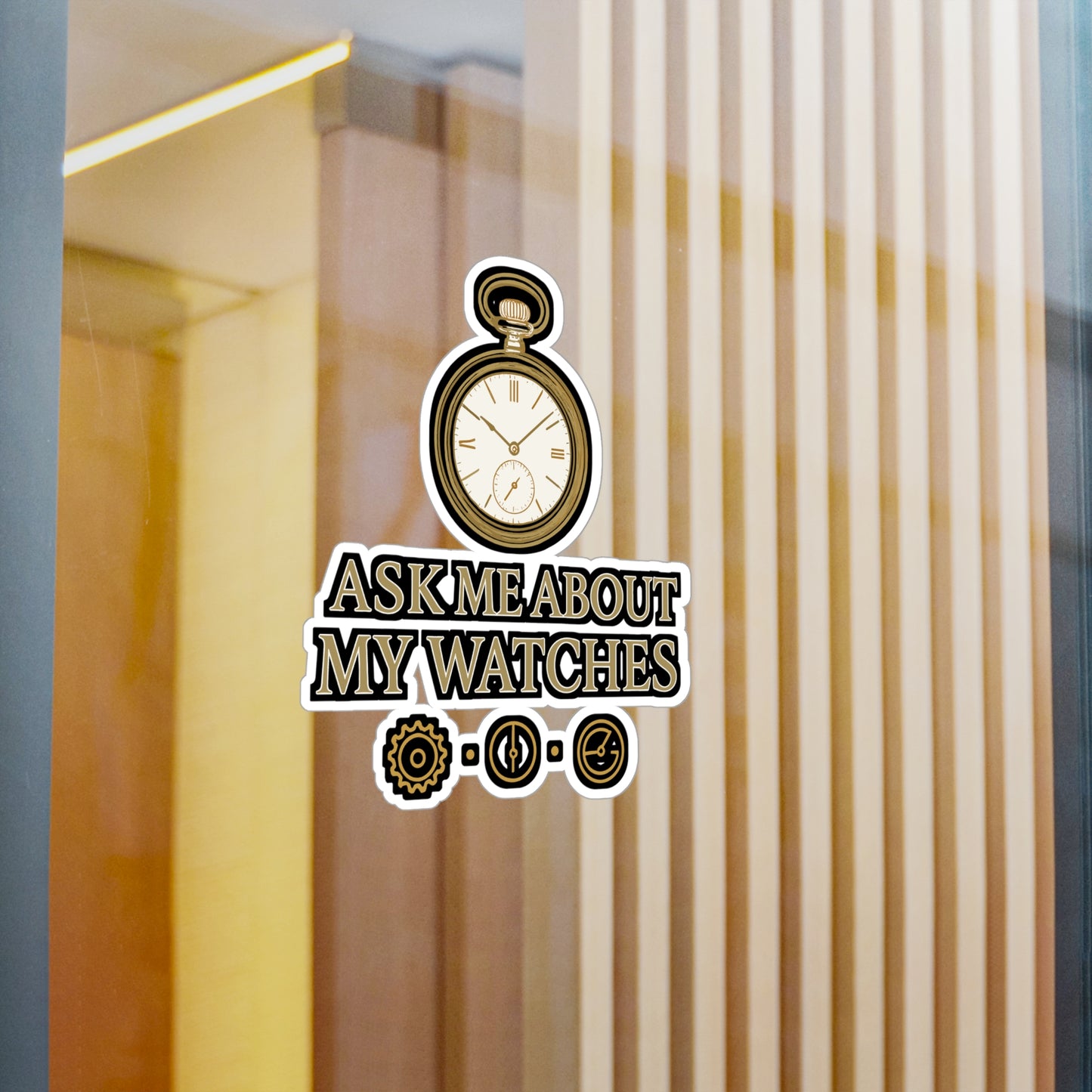 Ask Me About My Watches - Watch Collector Sticker for Laptop, Water Bottle - Gift for Watch Lovers and Enthusiasts