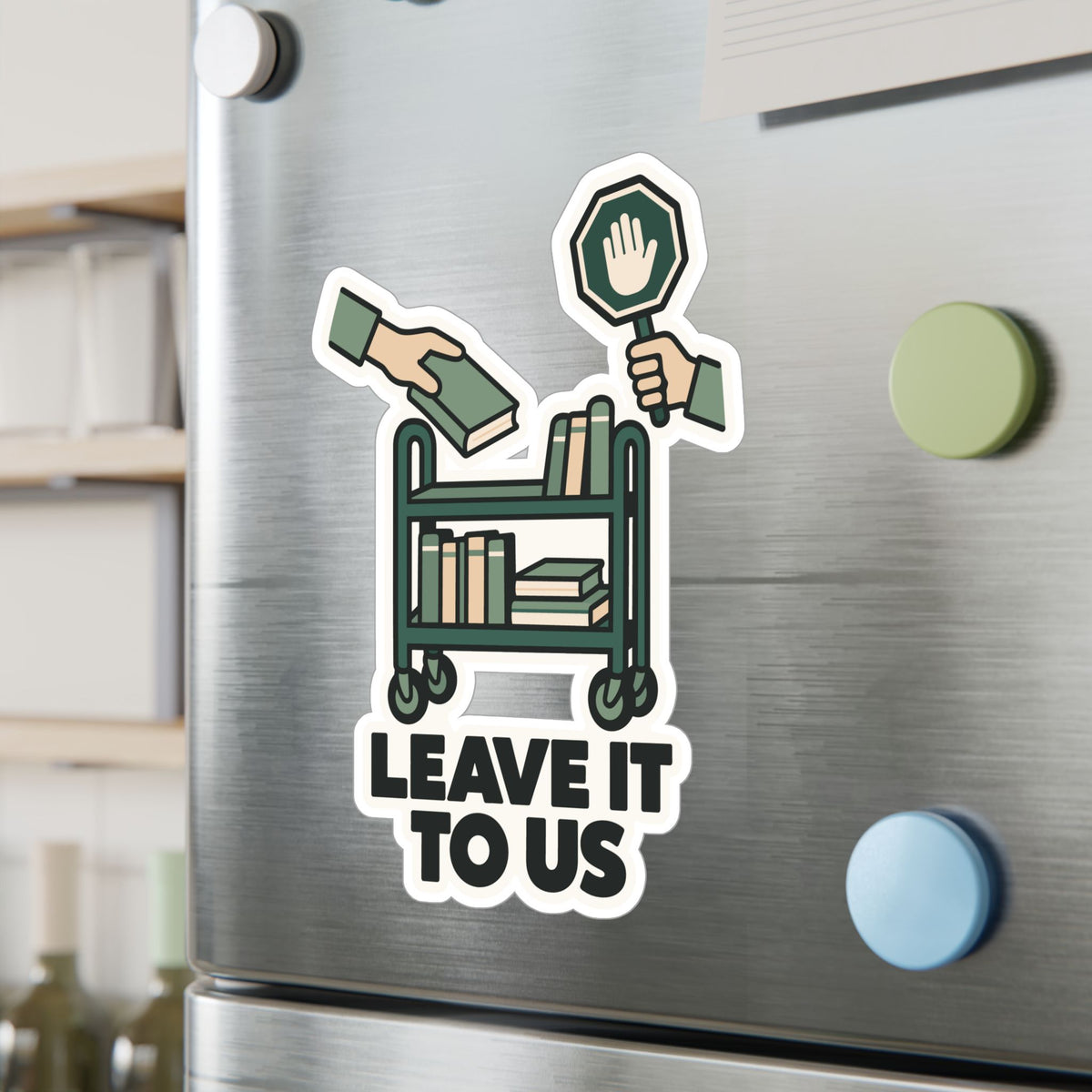 Librarian Sticker – Leave It to Us with a Fabulous Magical Unicorn – Decals for Laptops and Water Bottles