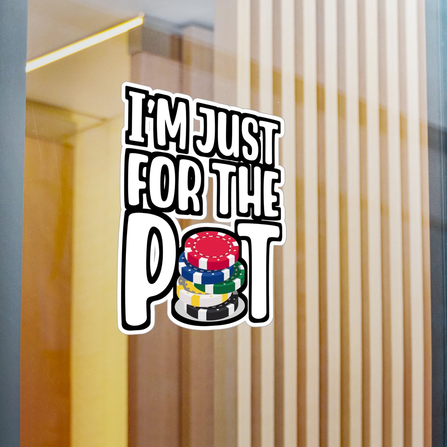 I'm Just Here For The Pot - Poker Sticker for Laptop Sticker. Water Bottle Sticker, Vinyl Bluff Decal - Poker Gift