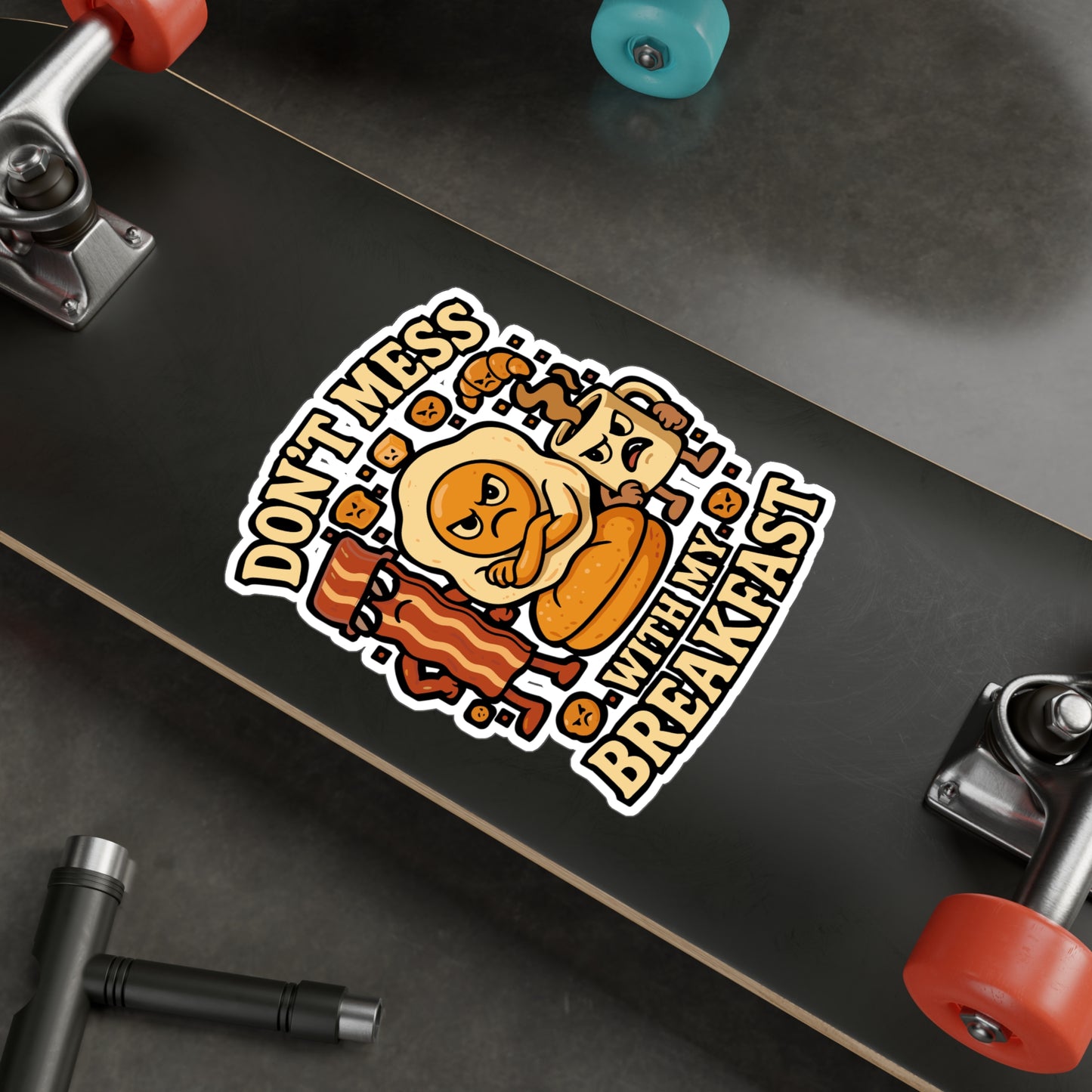 Don't Mess With My Breakfast - Breakfast Sticker for Laptop, Water Bottle, Funny Gift for Food Lovers, Cute Breakfast Lover Decal