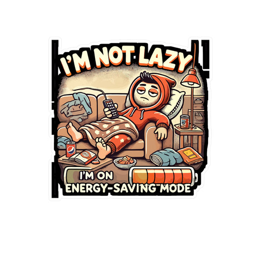 I'm Not Lazy, I'm on Energy-Saving Mode - Lazy Sticker for Laptop Sticker. Water Bottle Sticker, Vinyl Energy-saving Decal - Lazy Gift