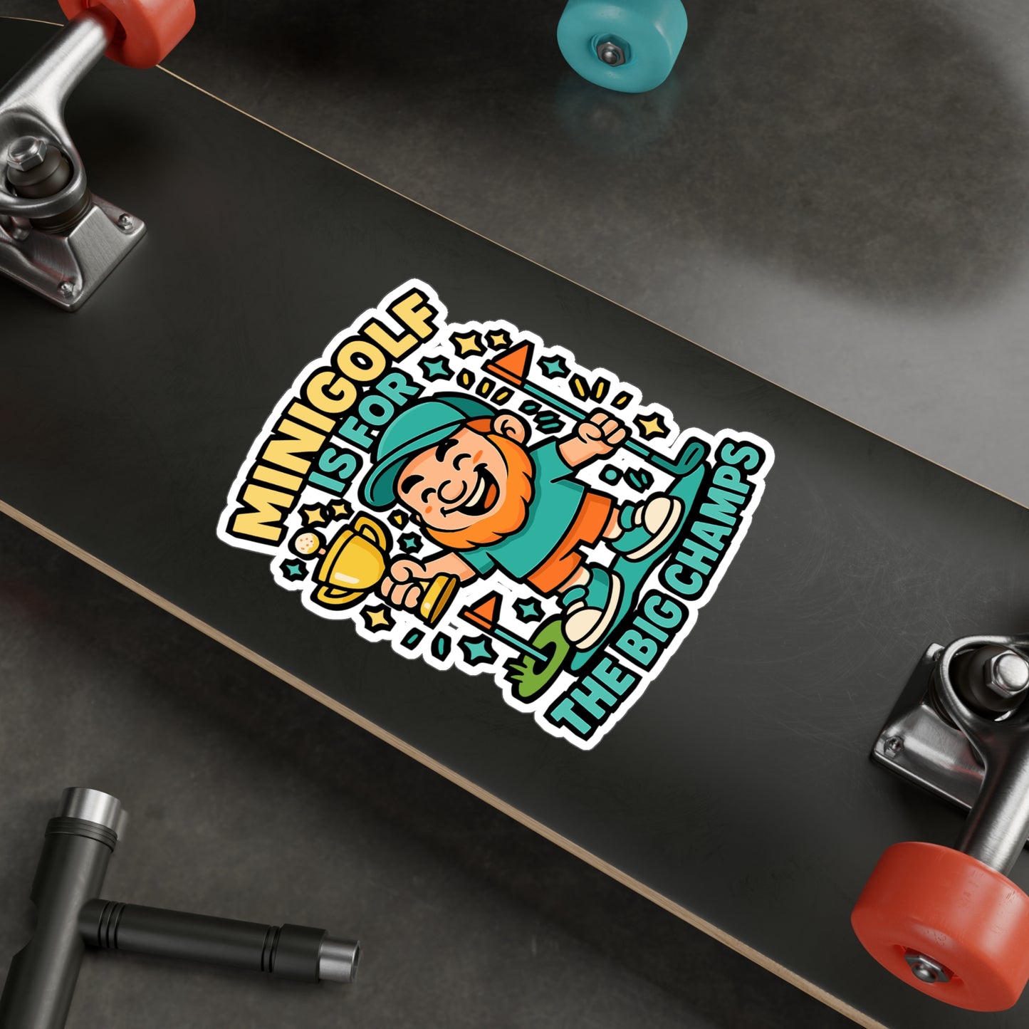 Minigolf Is For The Big Champs - Miniature Sticker - Funny Golf Laptop & Water Bottle Gift for Kids & Adults