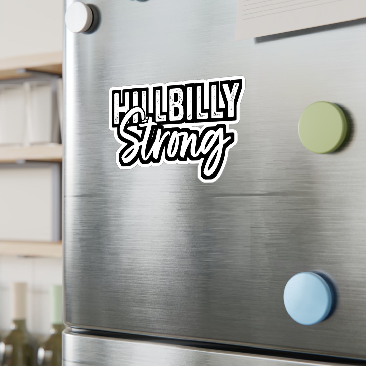 Hillbilly Strong - Hillybilly Sticker for Wall, Laptop, Window, Truck, Car Hillybilly Gift Vinyl Redneck Decal Sticker