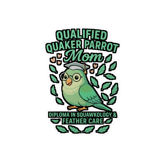Qualified Quaker Parrot Mom – Vinyl Sticker for Laptop or Water Bottle | Funny Bird Lover Gift, Quaker Parrot Decal