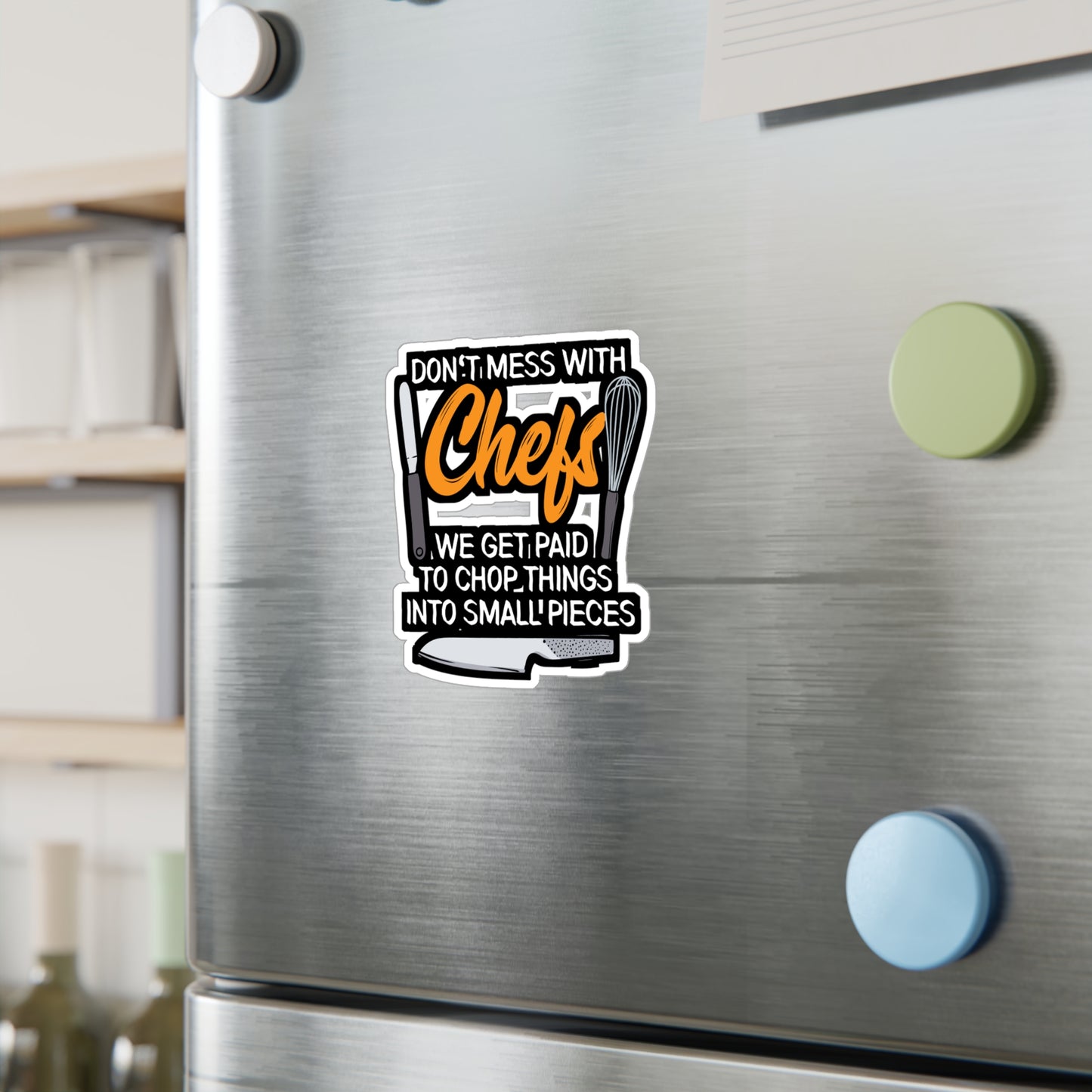 Don't Mess With Chefs - Chef Sticker for Car Window Laptop Sticker. Water Bottle Sticker, Vinyl Culinary Decal, Cooking Sticker - Chef Gift