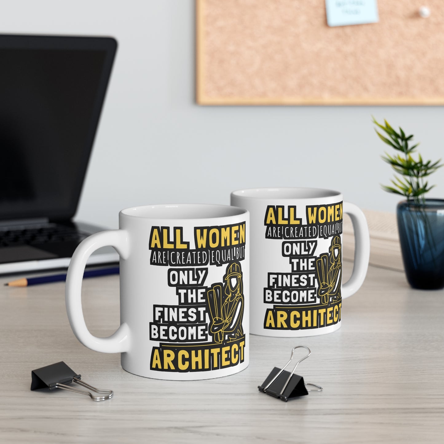 All Women Are Created Equal But Only The Finest Become Architect - Architecture Mug for Coffee 11oz. Architecture Cup, White ceramic, Studio Mug - Architecture Gift