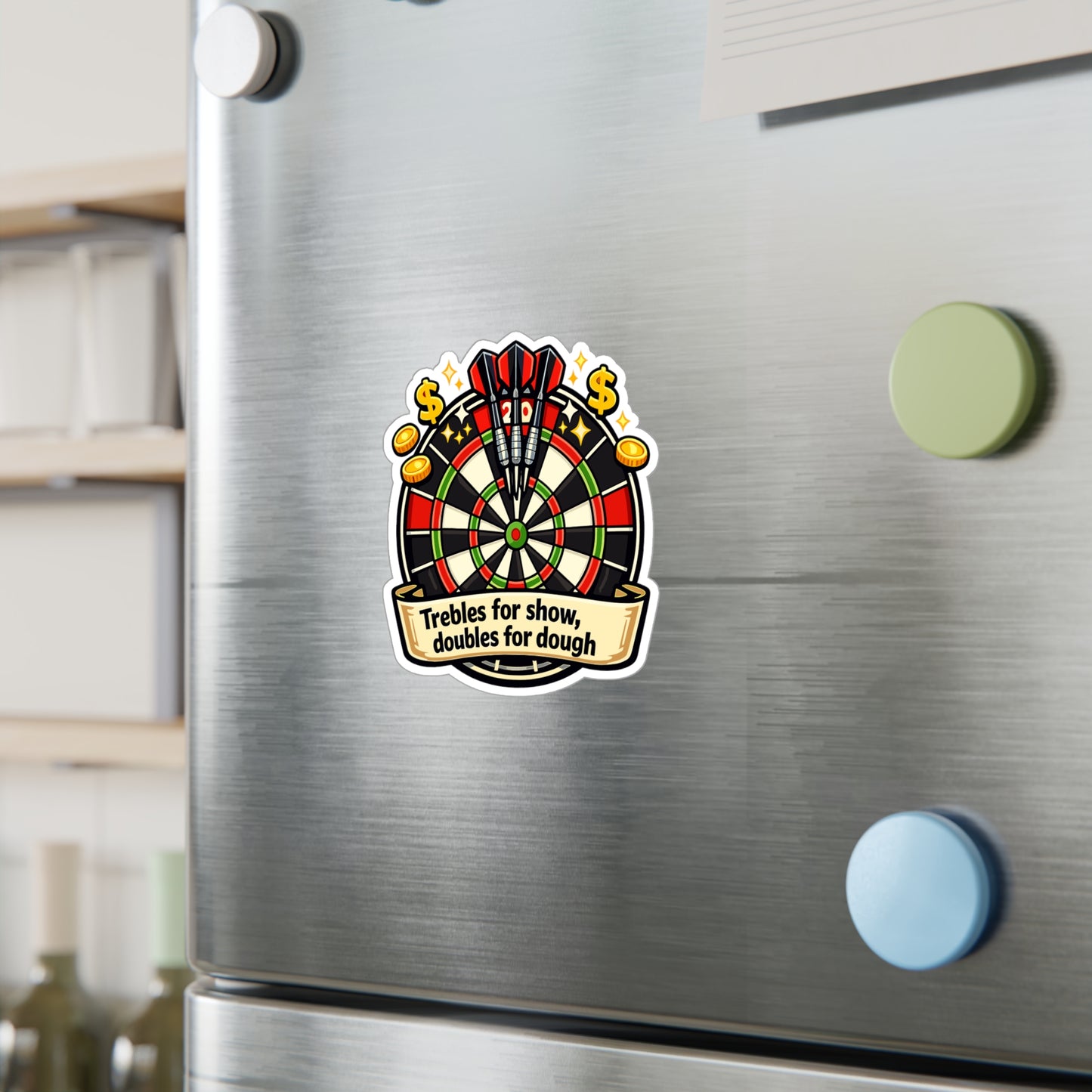Dart Sticker – Trebles for Show Doubles for Dough Funny Darts Design, Waterproof Vinyl Decals for Laptop, Water Bottle, Drinking Team