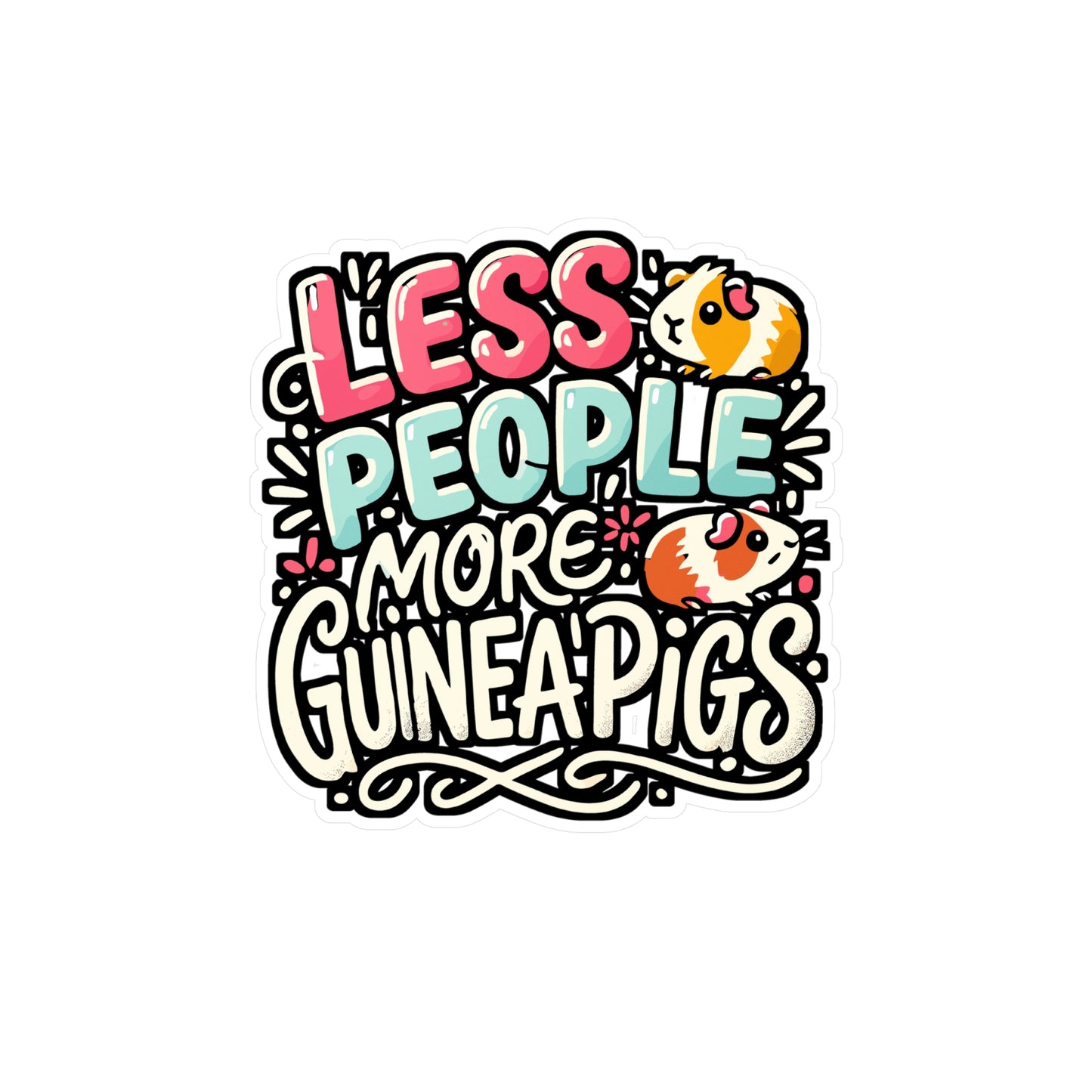 Less People More Guinea Pigs – Funny Guinea Pig Sticker for Laptop or Water Bottle | Cute Vinyl Cavy Gift