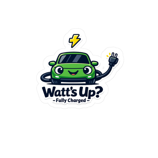 Electric Car Sticker Watt’s Up? Funny Electric Vehicle Design, Waterproof Vinyl Sticker Decals for Laptop, Water Bottle, Rechargeable Battery Theme