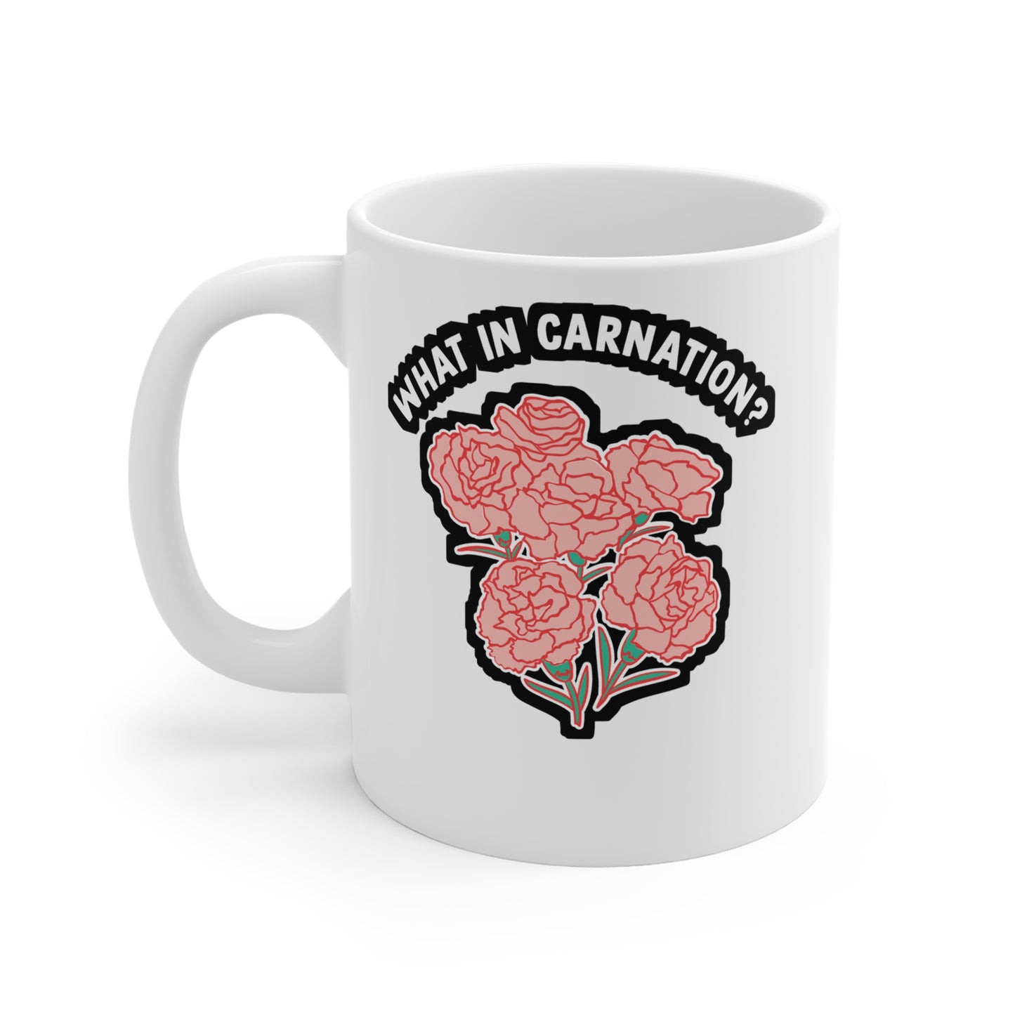 What In Carnation Gardening - Carnation Mug for Coffee 11oz. Carnation Cup, White ceramic, Florists Mug, Gardening Tea Cup - Carnation Gift