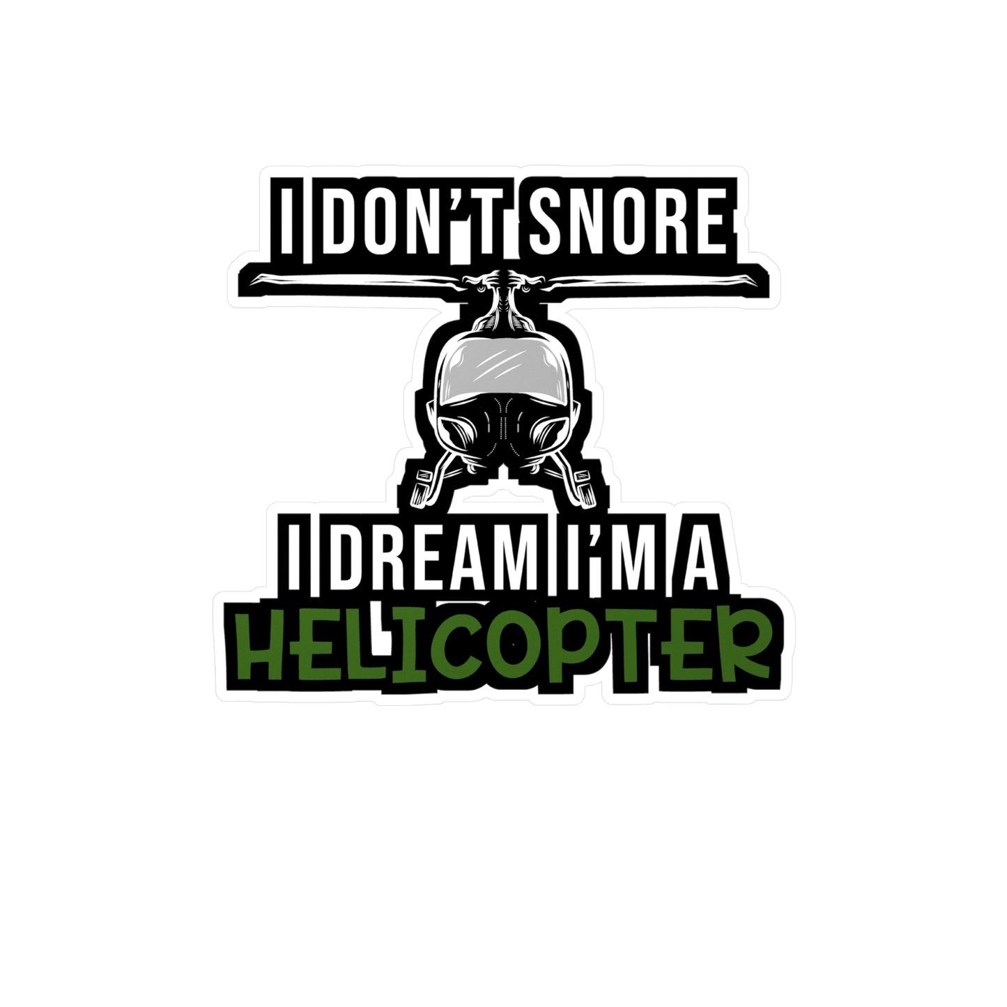 I'm A Helicopter | Helicopter Sticker | Chopper Decals | Helipad Laptop Sticker | Helicopter Gift | Chopper Gift