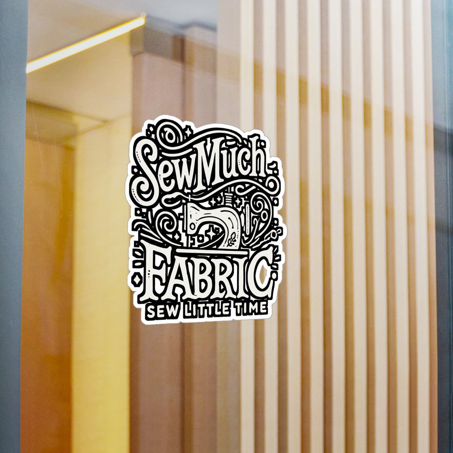 Sew Much Fabric Sew Little Time – Vinyl Sewing Sticker for Laptop & Water Bottle | Cute Fabric Decal, Sewing Gift