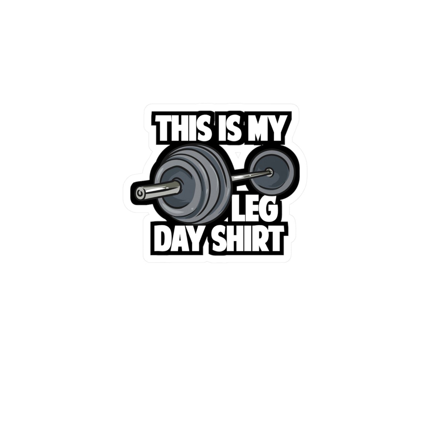 This Is My Leg Day | Weightlifting Sticker | Muscles Decals | Squats Laptop Sticker | Weightlifting Gift | Muscles Gift