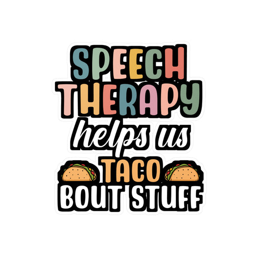 Speech Therapy helps us Taco Bout Stuff | Speech-pathology Sticker | Phoneme Decals | Speech-pathology Gift