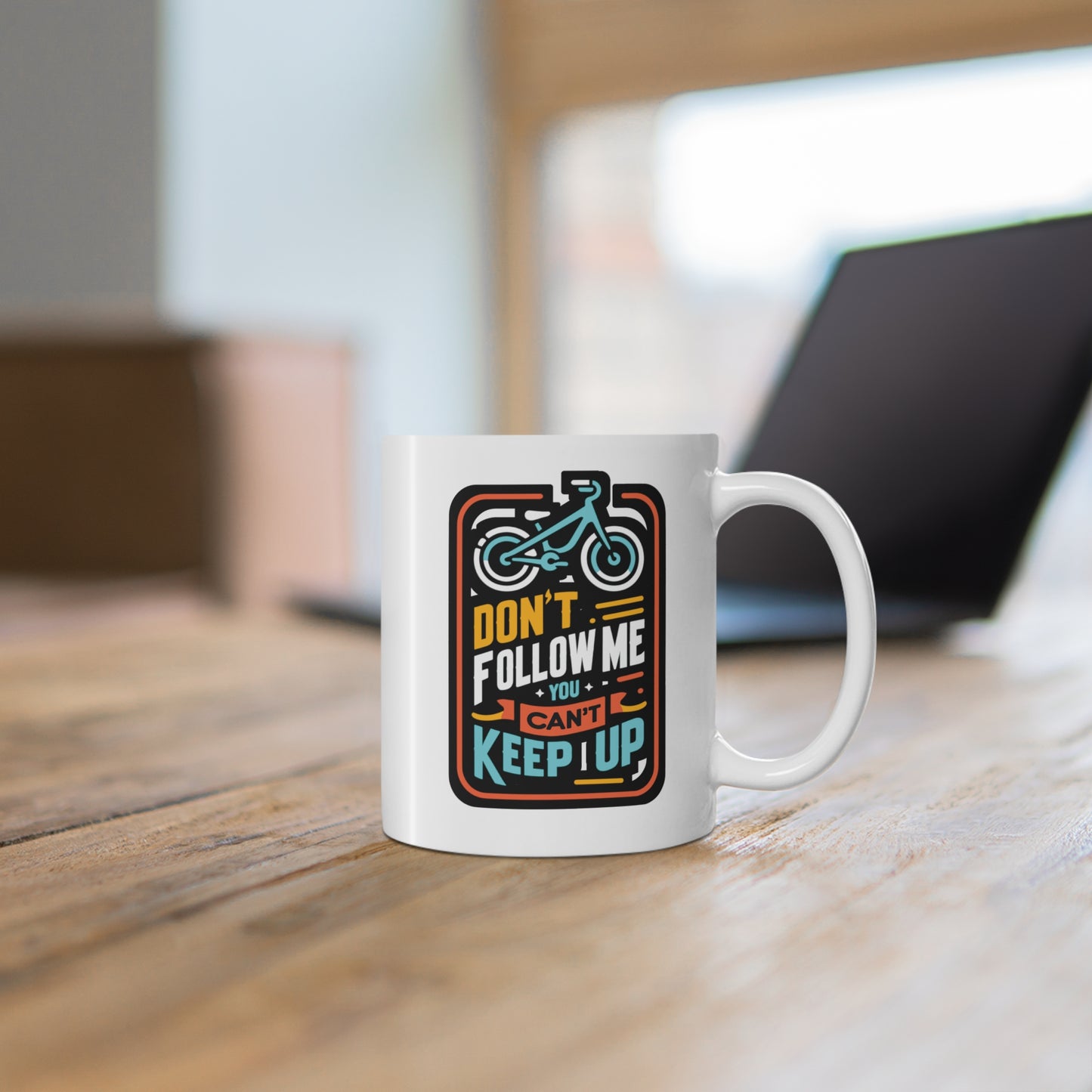 Don't Follow Me You Can't Keep Up - E-bike Mug for Coffee 11oz. E-bike Cup, White ceramic, Electric-bike Mug, Ecycling Tea Cup - E-bike Gift