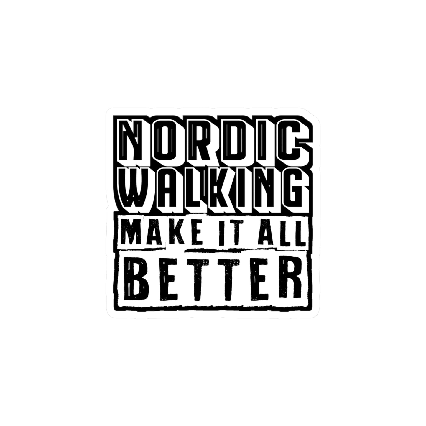 Nordic Walking Make It All Better - Sports Sticker for Laptop Sticker. Water Bottle Sticker, Vinyl Nature Decal - Sports Gift