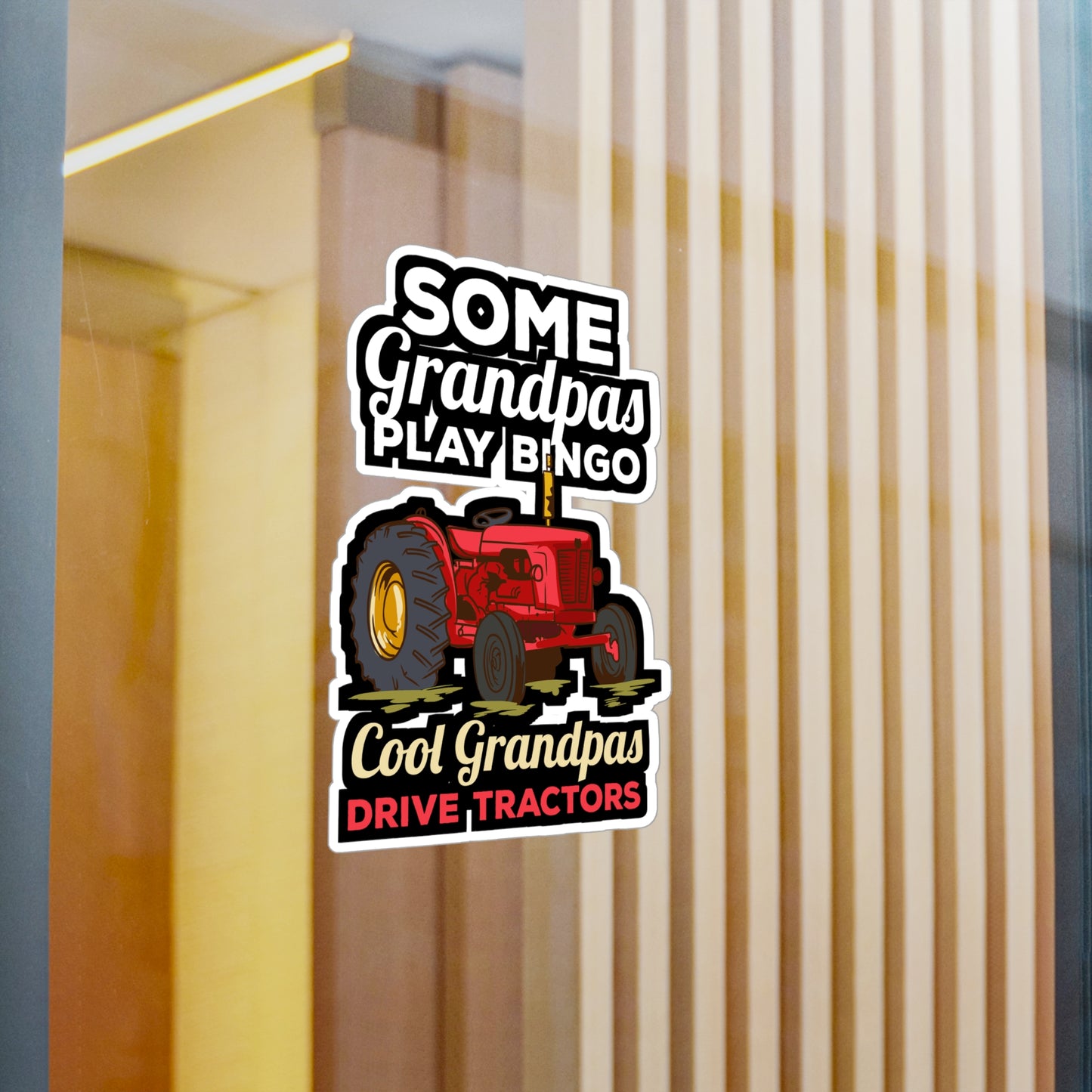 Some Grandpas Play Bingo Cool Grandpas Drive Tractors Farming Grandpa - Farmer Sticker for Laptop Sticker. Water Bottle Sticker, Vinyl Tractor Decal - Farmer Gift