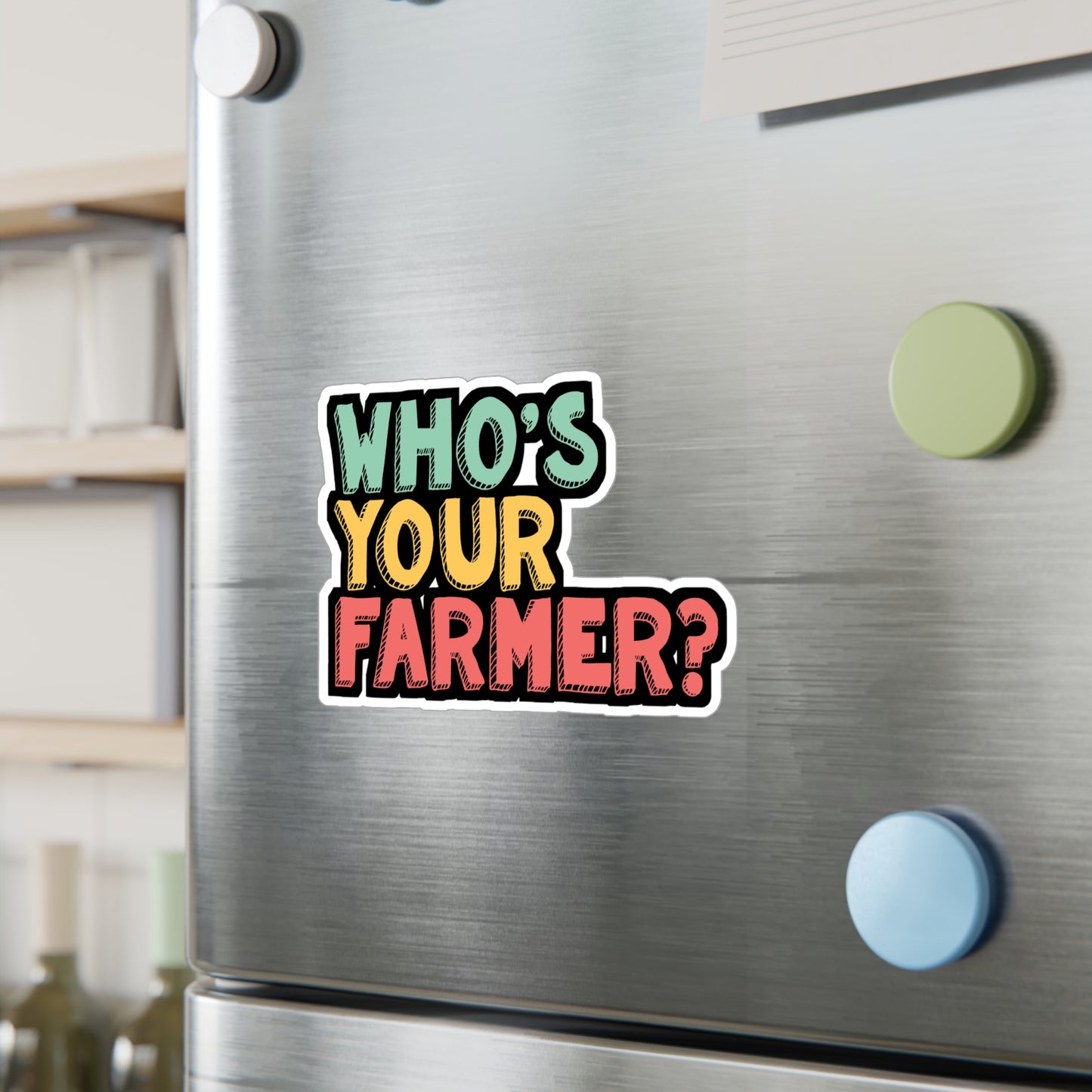 Who's Your Farmer - Farmer Sticker for Car Window Laptop Sticker. Water Bottle Sticker, Vinyl Farm Decal, Farming Sticker - Farmer Gift