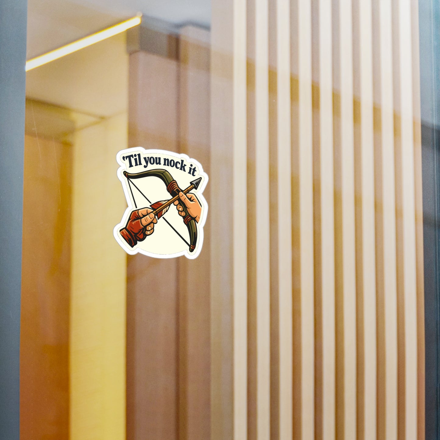 Archery Sticker Til You Nock It - Funny Archer Hunting Decals, Waterproof Vinyl for Laptop or Water Bottle