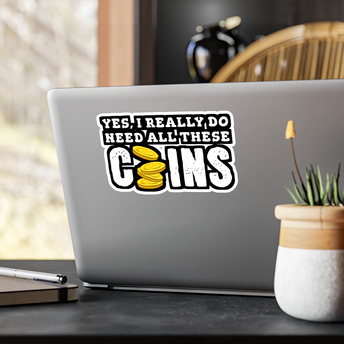 Yes, I Really Need All These Coins | Coin-collection Sticker | Relic Decals | History Laptop Sticker | Coin-collection Gift | Relic Gift