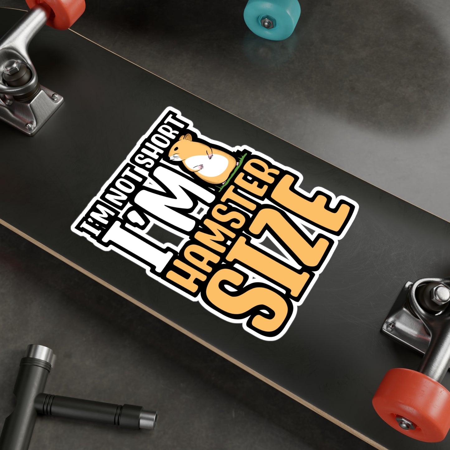 I'm Not Short I'm Hamster Size | Hamster Sticker | Guinea pig Decals | Hamster Laptop Sticker | Hamster Gift | Guinea pig Gift