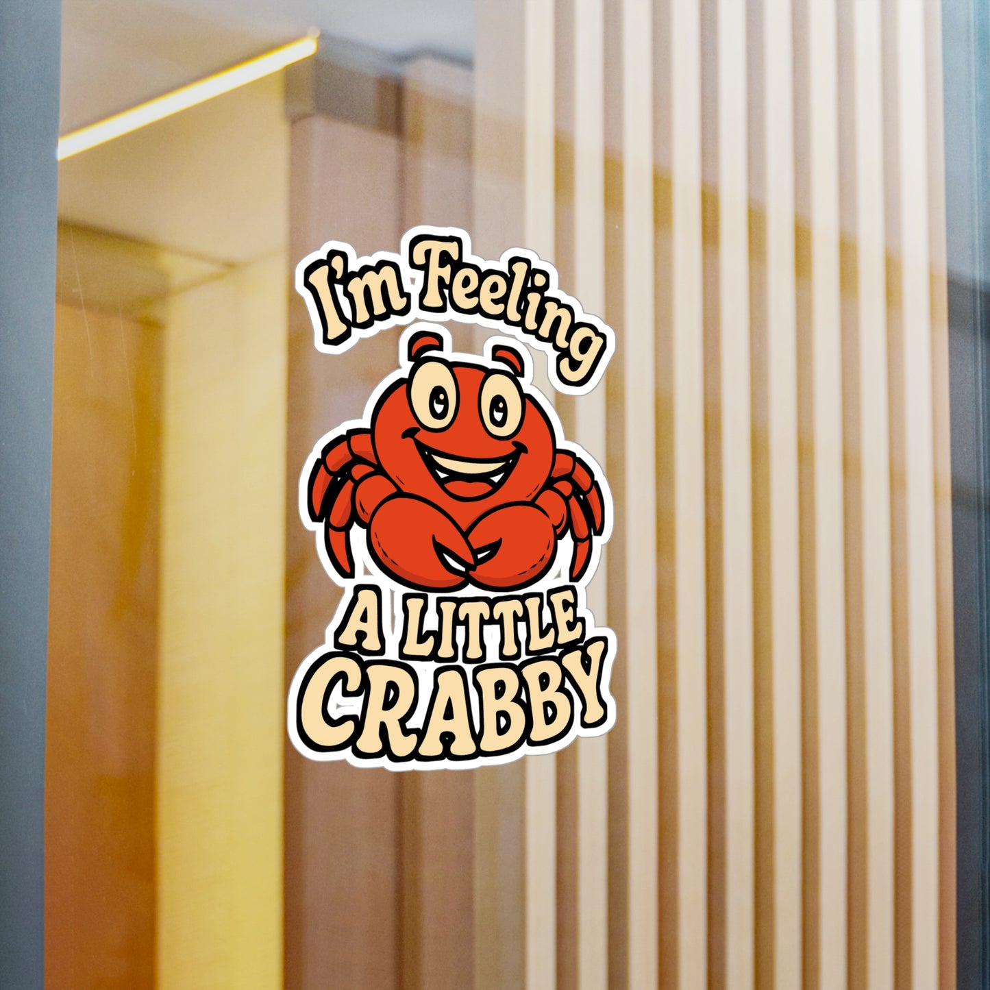 I'm Feeling A Little Crabby – Funny Crabby Sticker for Laptop, Water Bottle or Car | Coastal Humor Gift, Vinyl Decal