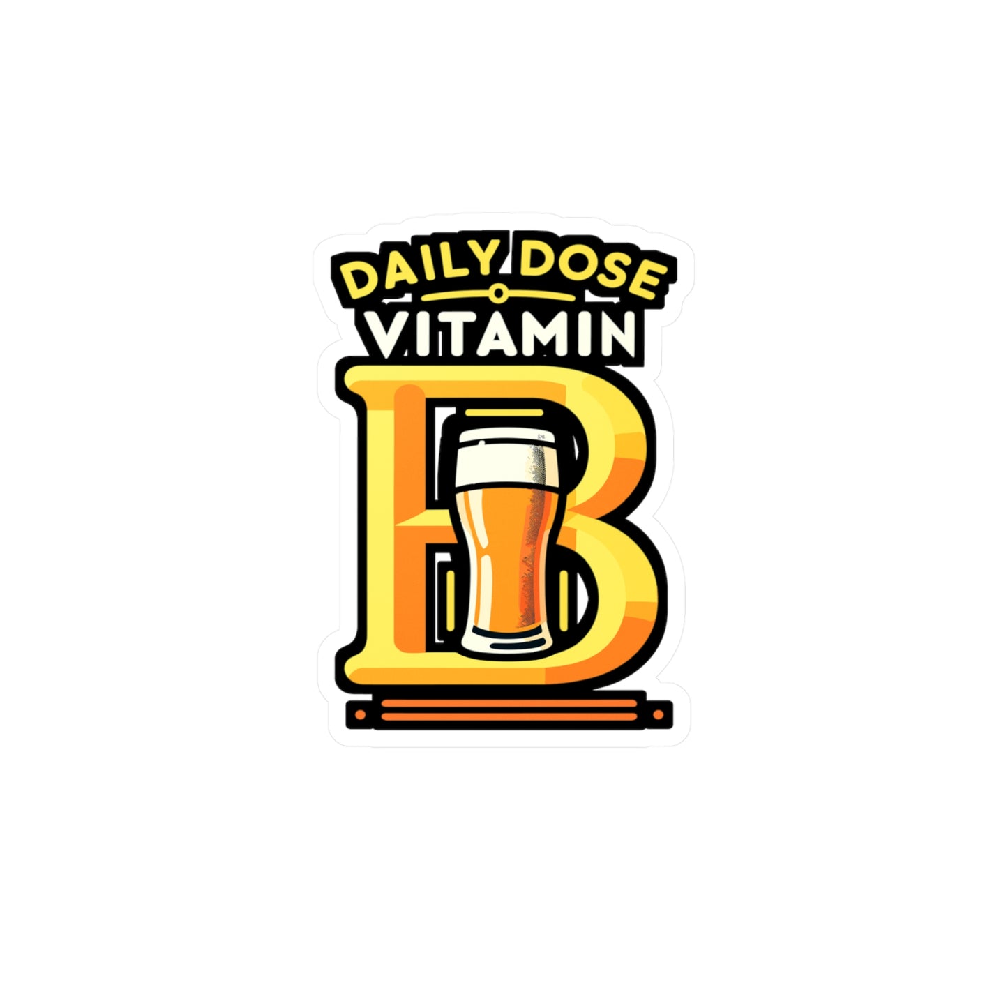 Daily Dose Vitamin B - Craft-beer Sticker for Laptop Sticker. Water Bottle Sticker, Vinyl Virginia Decal - Craft-beer Gift