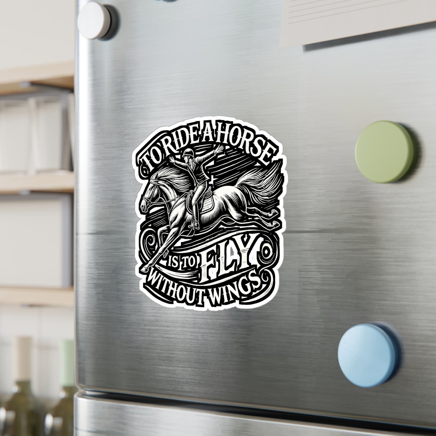 To Ride A Horse Is To Fly Without Wings – Horseback Riding Vinyl Sticker for Laptop or Water Bottle | Equestrian Gift Decal