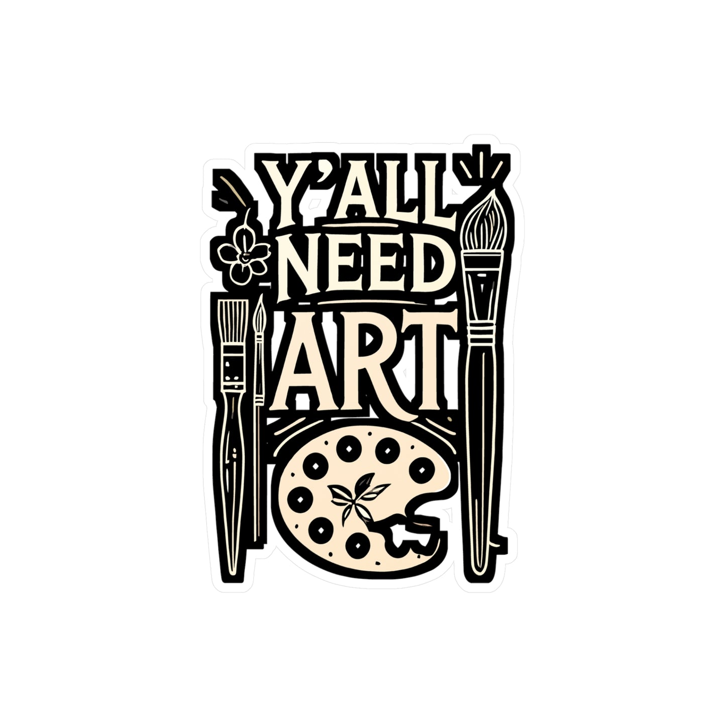 Y'all Need Art - Art-teacher Sticker for Car Window Laptop Sticker. Water Bottle Sticker, Vinyl Artist Decal, Art Sticker - Art-teacher Gift