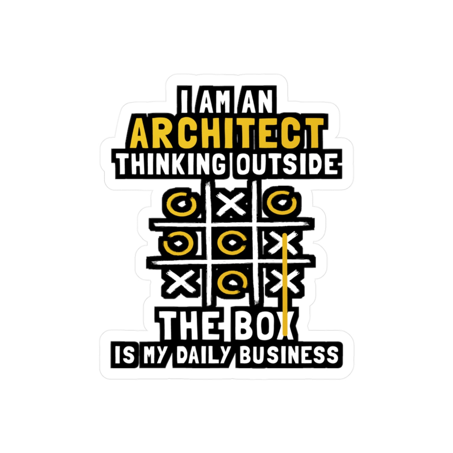 I'm An Architect Thinking Outside The Box Is My Daily Business - Architecture Sticker for Laptop Sticker. Water Bottle Sticker, Vinyl Studio Decal - Architecture Gift