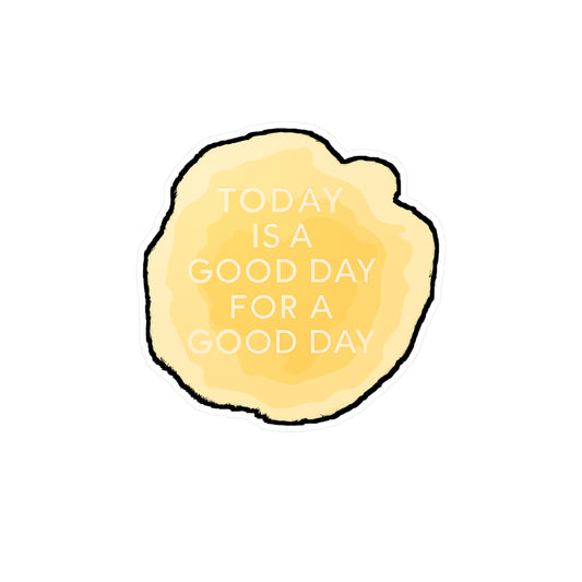 Positivity Sticker – Today Is A Good Day For A Good Day Decals, Vinyl Motivational & Inspirational Optimism for Laptop, Water Bottle, Waterproof