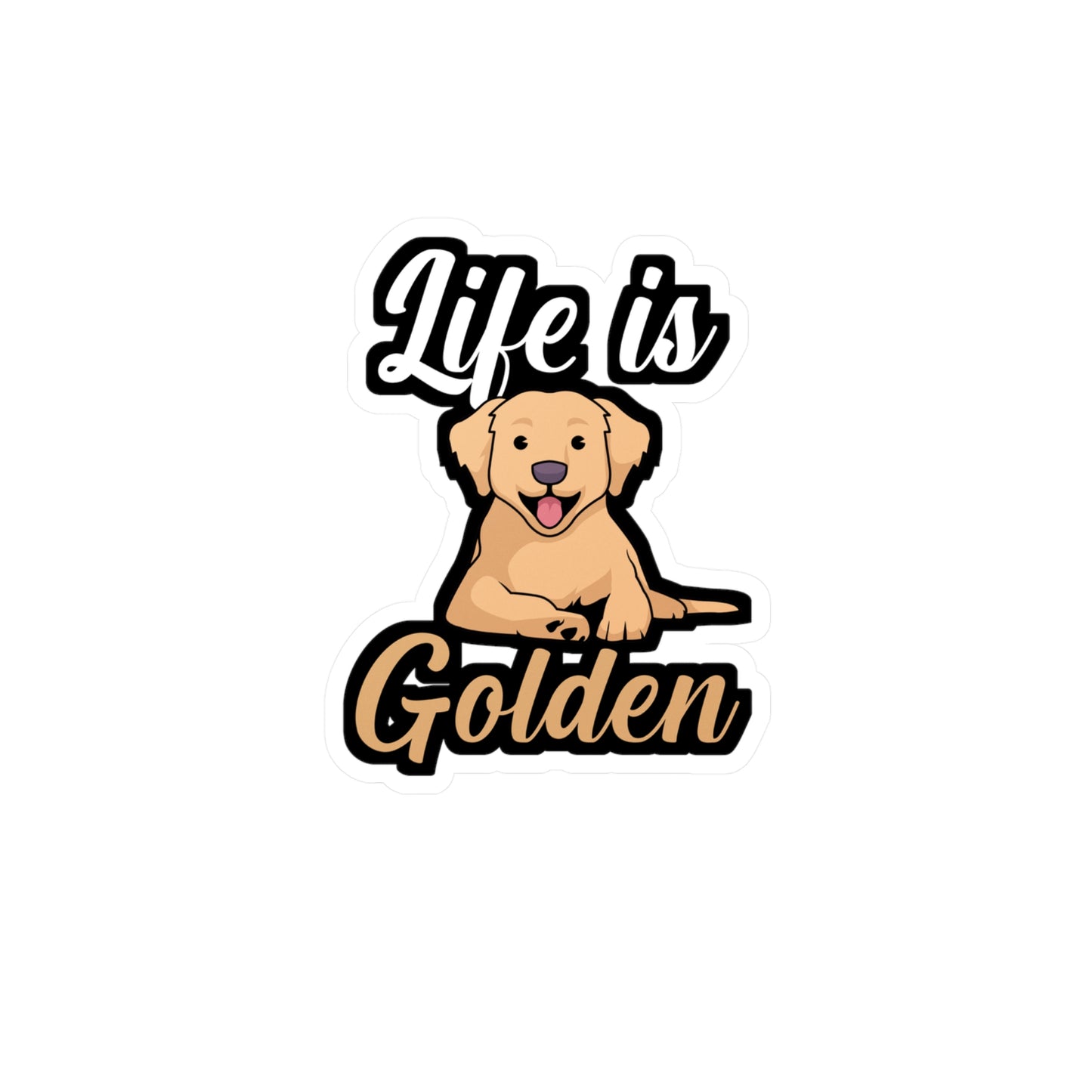 Life is golden - Golden retriever Sticker for Wall, Laptop, Window, Truck, Car Golden retriever Gift Vinyl Goldens Decal Sticker