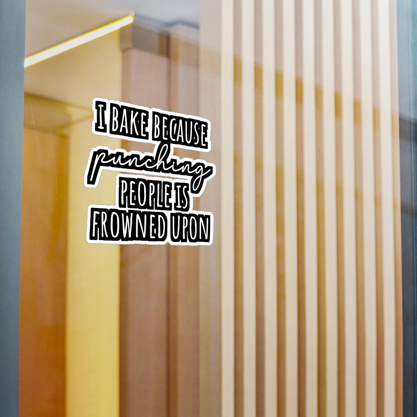 I Bake Because Punching People Is Frowned Upon - Baking Sticker for Laptop Sticker. Water Bottle Sticker, Vinyl Cake-decorator Decal - Baking Gift