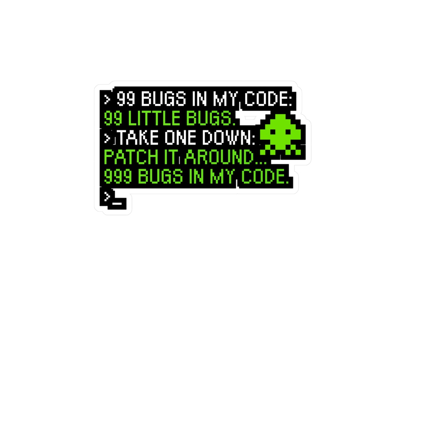 99 bugs in the code - Software developer Sticker for Wall, Laptop, Window, Truck, Car Software developer Gift Vinyl Computer Decal Sticker