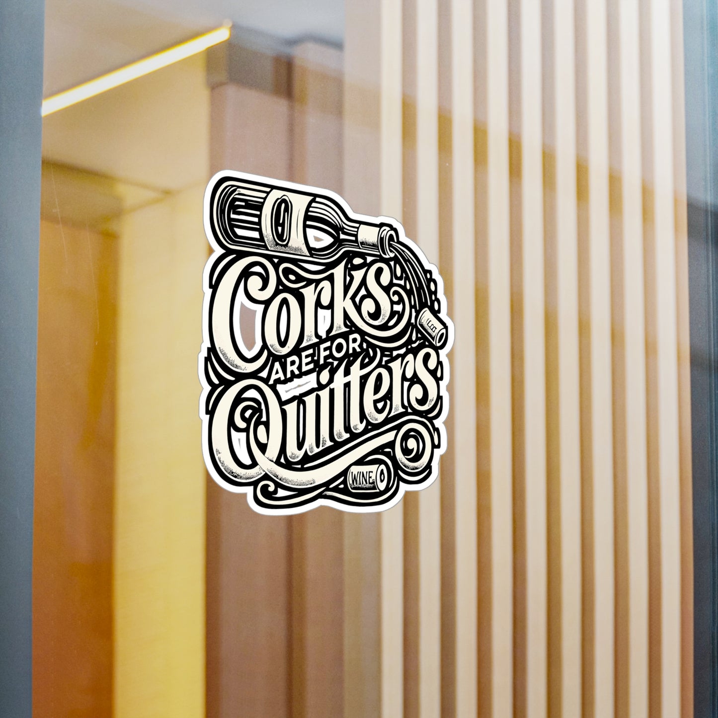 Corks Are For Quitters – Funny Wine Sticker for Laptop, Car Window or Water Bottle | Vinyl Decal Gift
