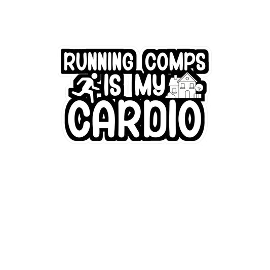 Running comps is my cardio - Real estate Sticker for Wall, Laptop, Window, Truck, Car Real estate Gift Vinyl Real estate agent Decal Sticker