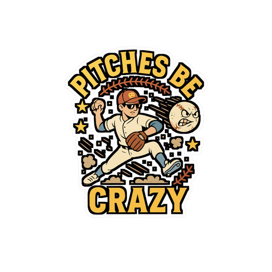 Pitcher Sticker – Pitches Be Crazy Softball Decals, Waterproof Vinyl Steal Stealing Design for Laptop, Water Bottle